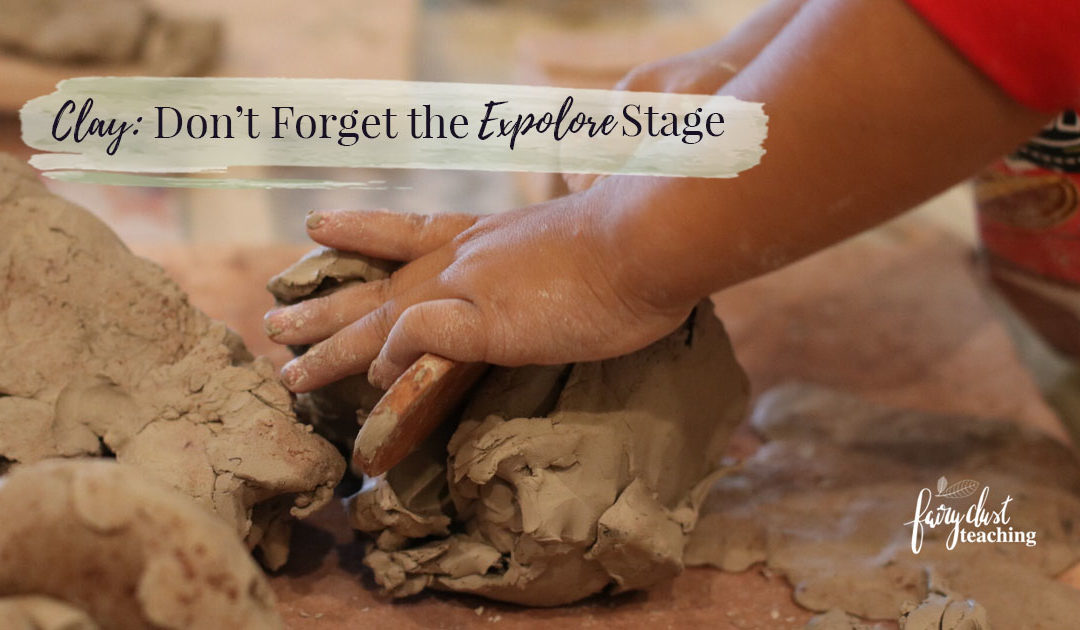 Clay: Don’t Forget the Explore Stage